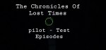 Chronicles-pilot test episodes